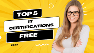 Top 5 free IT certification courses in 2023